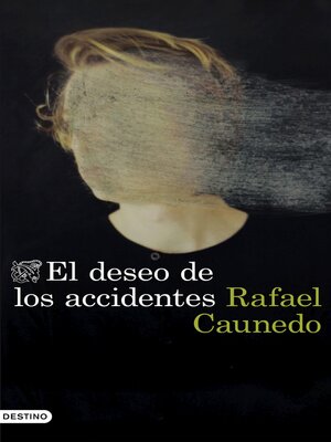 cover image of El deseo de los accidentes